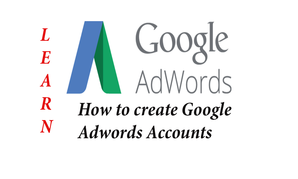 HOW TO CREATE GOOGLE ADWORDS ACCOUNT