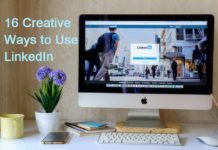 16 Creative Ways to Use LinkedIn to Build Your Business 16 Creative Ways to Use LinkedIn