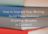 15 Grammatical Errors to Avoid for Improving Content Content ,Abhiseo