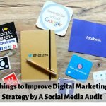 Things-to-Improve-Digital-Marketing-Strategy-by-A-Social-Media-Audit