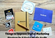 Things to Improve Digital Marketing Strategy by A Social Media Audit social media audit