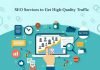 SEO Services to Get High-Quality Traffic Get High-Quality Traffic