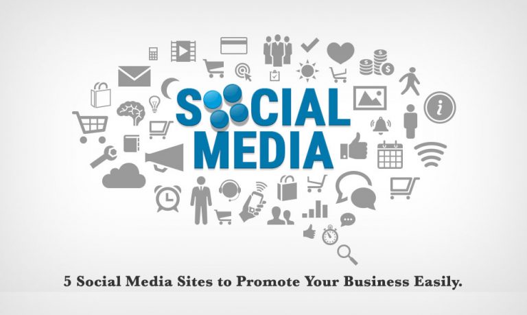 5 social media sites to promote your business easily.