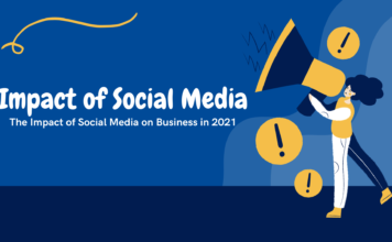 The Impact of Social Media on Business in 2021 Impact of Social Media