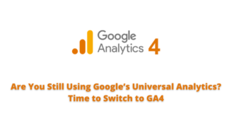Are You Still Using Google’s Universal Analytics? Time to Switch to GA4 Google’s Universal Analytics